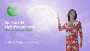 Lichtfrequenz Evolution-19-Lichtfrequenz Weiterentwicklung